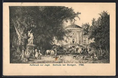 AK Solitude bei Stuttgart, Aufbruch zur Jagd, Schloss Solitude, 1782