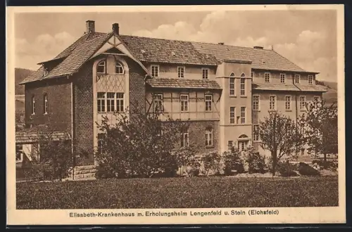 AK Lengenfeld /Eichsfeld, Elisabeth-Krankenhaus mit Erholungsheim Lengenfeld u. Stein