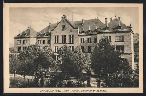AK Saarburg /Bez. Trier, Königliches Lehrerinnen-Seminar