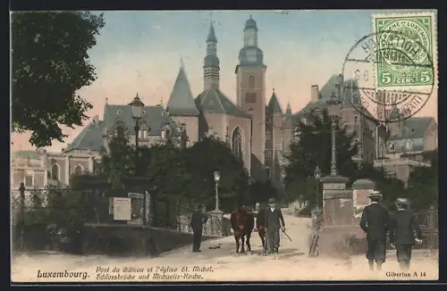 AK Luxembourg, Schlossbrücke mit Michaeliskirche