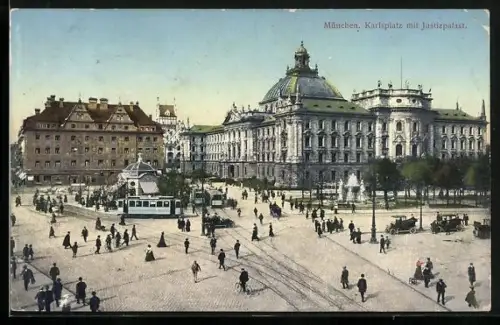 AK München, Karlsplatz mit Justizpalast und Strassenbahnen