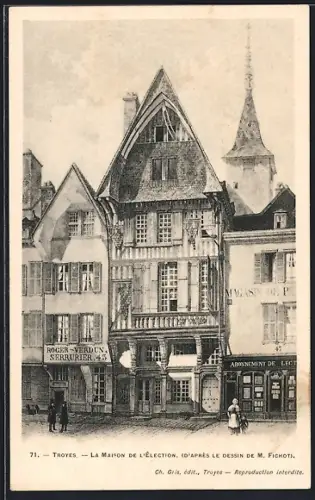 AK Troyes, La Maison de l`Élection d`après le dessin de M. Fichot