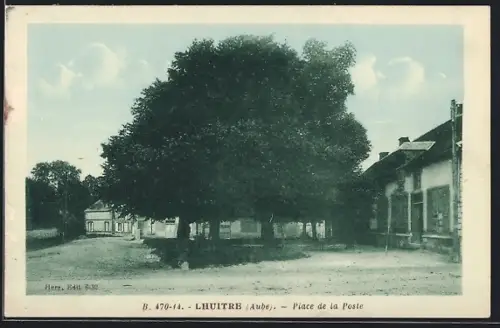 AK Lhuitre /Aube, Place de la Poste