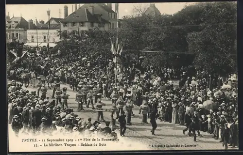 AK Troyes, 1ère Fête de la Bonneterie 1909, Le Mirliton Troyen, Soldats de Bois
