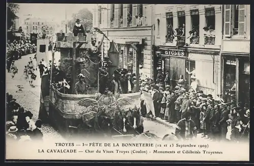 AK Troyes, 1re Fête de la Bonneterie, La Cavalcade, Char du Vieux Troyes, Coulon, Monuments et Célébrités Troyennes