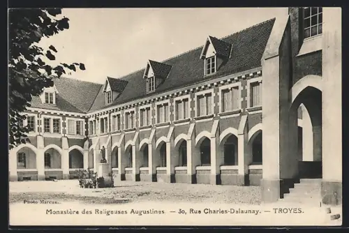 AK Troyes, Monastère des Religieuses Augustines, 30 Rue Charles-Delaunay