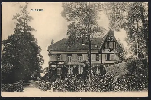 AK Chappes, Vue d`une grande maison entourée d`arbres et de jardins