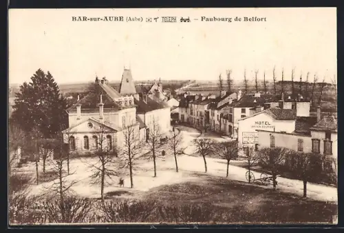 AK Bar-sur-Aube /Aube, Faubourg de Belfort avec vue sur l`hôtel et l`église adjacente