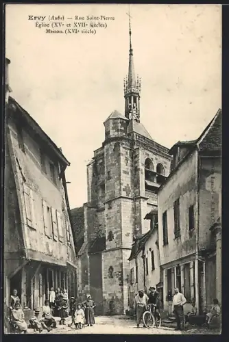 AK Ervy /Aube, Rue Saint-Pierre, Église, XVe et XVIIe siècles, Maison, XVIe siècle