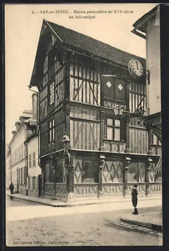 AK Bar-sur-Seine, Maison particulière du XVIe siècle en bois sculpté