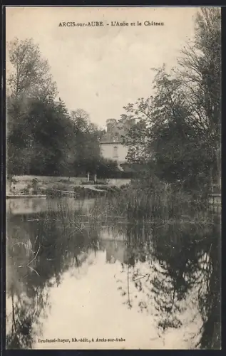 AK Arcis-sur-Aube, L`Aube et le Château