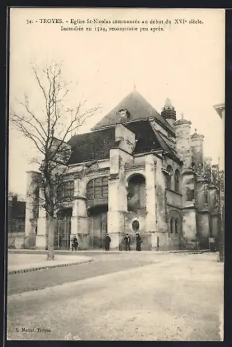 AK Troyes, Église St-Nicolas commencée au début du XVIe siècle, reconstruite après l`incendie de 1524