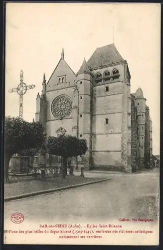 AK Bar-sur-Seine /Aube, Église Saint-Étienne, une des plus belles du département, 1505-1545