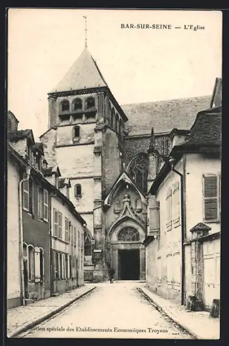 AK Bar-sur-Seine, L`Église vue depuis une rue étroite
