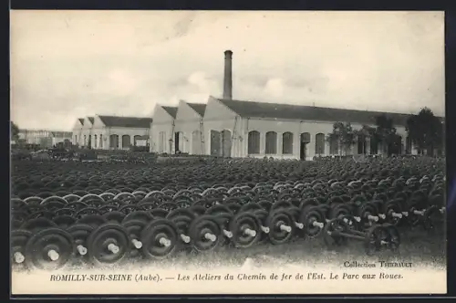 AK Romilly-sur-Seine /Aube, Les Ateliers du Chemin de fer de l`Est. Le Parc aux Roues