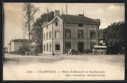 AK Clairvaux, Hôtel St-Bernard et Gendarmerie