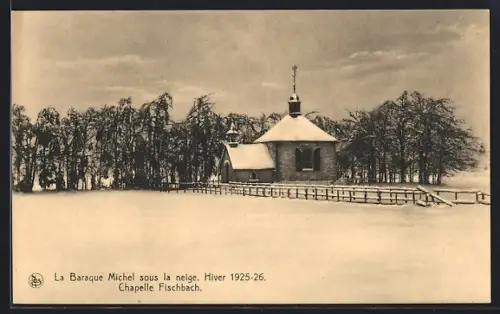 AK La Baraque Michel, Chapelle Fischbach sous la neige, Hiver 1925-26