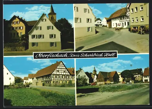 AK Oberfischach /Schwäbisch Hall, Ortsansichten mit Kirche und Fachwerkhäusern