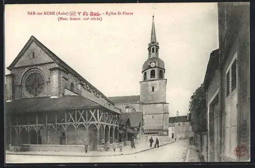 AK Bar-sur-Aube, Église St-Pierre, Mon. histor. XIIe siècle
