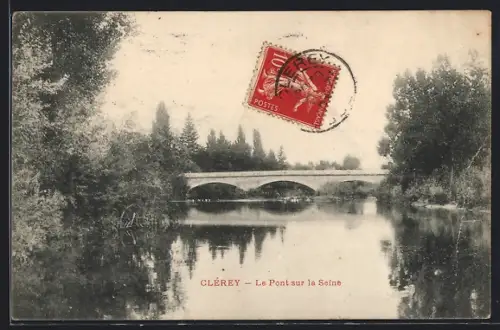 AK Clérey, Le Pont sur la Seine