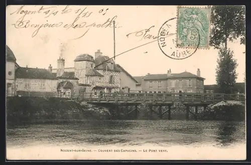 AK Nogent-sur-Seine, Couvent des Capucins et le Pont vert
