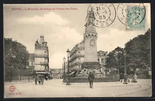 AK Troyes, Le Monument des Enfants de l`Aube et Rue Thiers
