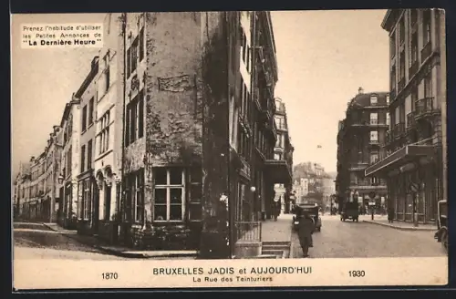 AK Bruxelles, La Rue des Teinturiers, 1870 et 1930, Bruxelles Jadis et Aujourd`Hui