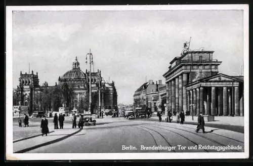 AK Berlin, Strassenansicht mit Reichstagsgebäude und Brandenburger Tor