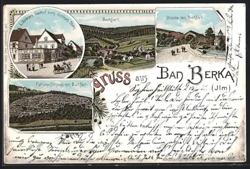 Lithographie Bad Berka /Ilm, L. Güldners Gasthof zum Goldenen Stern, Brücke von Buchfart, Felsen-Schloss