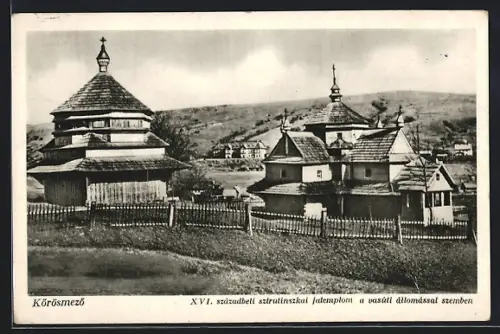 AK Körösmezö, XVI. századbeli sztrutinszkai jatemplom a vasúti állomással szemben