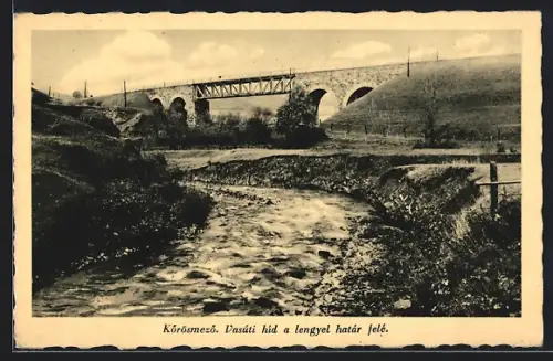 AK Körösmezö, Vasúti híd a lengyel határ felé