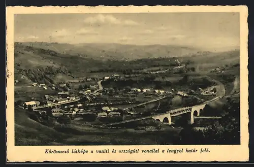 AK Körösmezö, Látképe a vasúti és országúti vonallal a lengyel határ felé