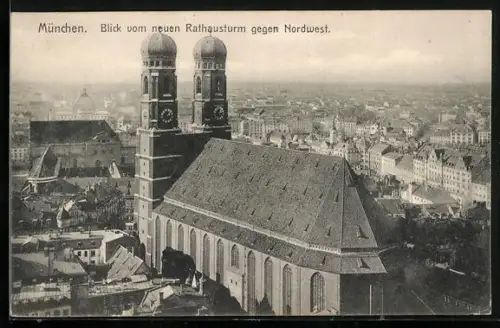 AK München, Frauenkirche, Blick vom neuen Rathausturm gegen Nordwest