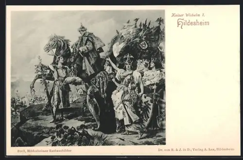 AK Hildesheim, Kaiser Wilhelm I., Hildesheimer Rathausbilder