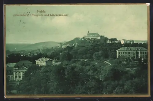 AK Fulda, Frauenberg, Orangerie und Lehrerseminar