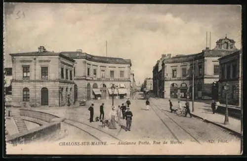 AK Chalons-sur-Marne, Ancienne Porte, Rue de Marne