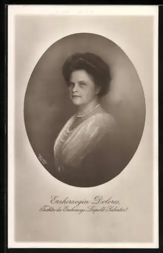 AK Erzherzogin Dolores von Österreich, Tochter des Erzh. Leopold Salvator