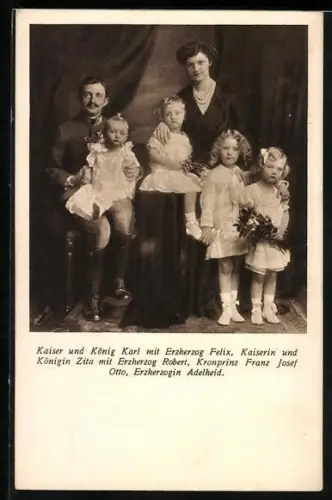 AK Kaiser und König Karl von Österreich mit Erzherzog Felix, Kaiserin und Königin Zita mit Erzherzog Robert