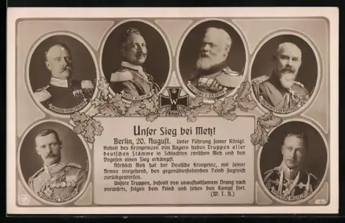 AK Unser Sieg bei Metz, Kaiser Wilhelm II., Friedrich von Baden, Ludwig III. von Bayern, Wilhelm II. von Württemberg