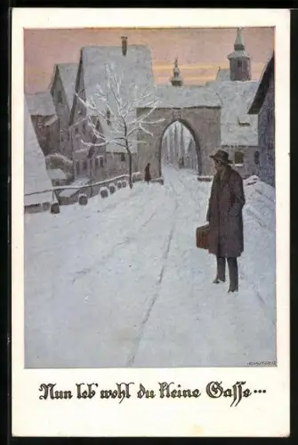 Künstler-AK Ernst Kutzer: Nun leb wohl du kleine Gasse, Mann im Schnee blickt auf ein Tor, Deutscher Schulverein