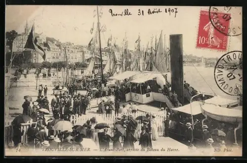 AK Trouville-sur-Mer, L`Avant-Portarrivée du Bateau du Havre