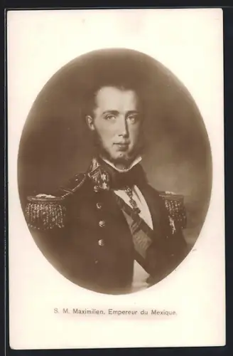 AK S. M. Maximilien von Österreich, Herrscher von Mexico