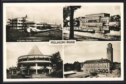 AK Mülheim / Ruhr, Flughafen, Wasserbahnhof, Stadthalle, Rathaus