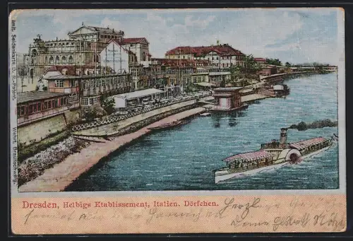 Seiden-Imitations-AK Dresden, Gasthaus Helbigs Etablissement, Italien. Dörfchen, Dampfschiff