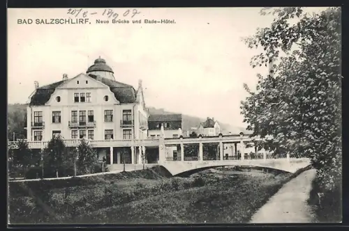 AK Bad Salzschlirf, Neue Brücke und Bade-Hotel