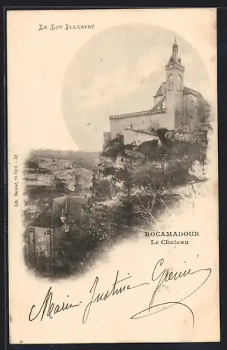 AK Rocamadour, Le Château et vue pittoresque de la colline