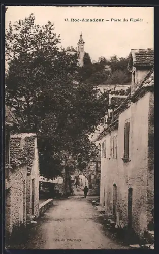 AK Roc-Amadour, Porte du Figuier et vue sur le clocher