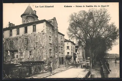 AK Cahors, Maison de Roaldès dite de Henri IV et vue du quai