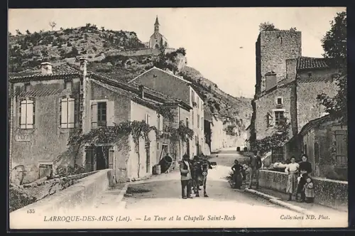 AK Laroque-des-Arcs /Lot, La Tour et la Chapelle Saint-Roch