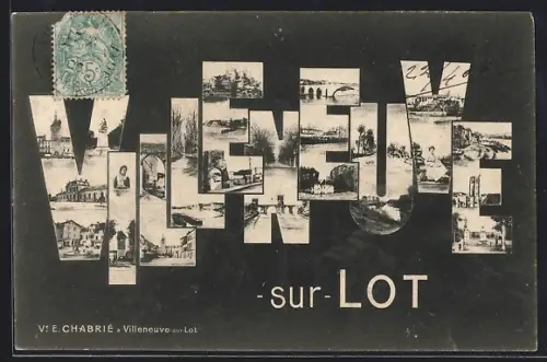 AK Villeneuve-sur-Lot, Collage d`images emblématiques de la ville